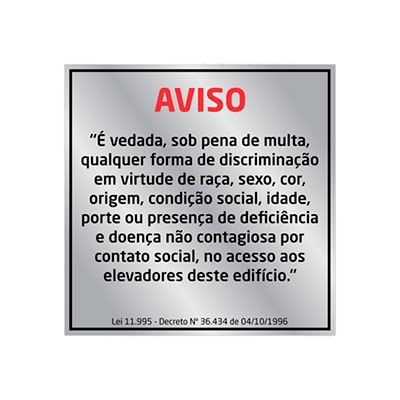 PLACA DE SINALIZAÇÃO -DISCRIMINAÇÃO- 150 X 150MM