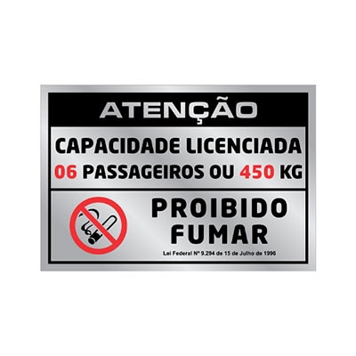 PLACA DE SINALIZAÇÃO -LOTAÇÃO 06 PASS./NÃO FUMAR- 105 X 155MM