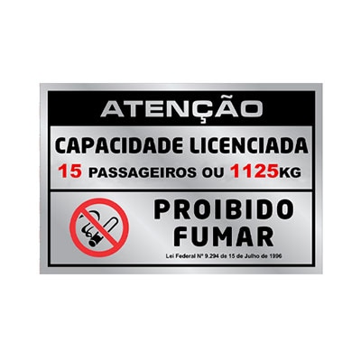 PLACA DE SINALIZAÇÃO -LOTAÇÃO 15 PASS./NÃO FUMAR- 105 X 155MM